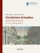 Fürstliches Arkadien - Résidences d'été au 18e siècle