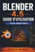 BLENDER 4.5 GUIDE D'UTILISATION POUR DÉBUTANTS