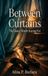 Between Independently Published Between Curtains Paperback