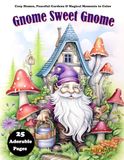 Gnome Sweet Gnome: An Adult Coloring Book of Whimsical Gnomes