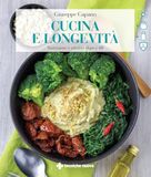 Cucina Tecniche Nuove Cucina e longevità. Nutrizione e vitalità dopo i 60 Paperback