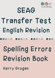 Transfer Test Northern Ireland: SEAG Spelling Errors Essential Revision Workbook