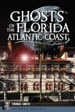 Ghosts of the Florida Atlantic Coast