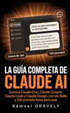 CLAUDE AI: LA GUÍA COMPLETA