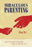Miraculous Parenting Paperback