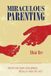 Miraculous Parenting Paperback