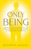 Only Libri GmbH Only Being: Awaken Your Deeper Self to Greater Intuition, Creativity, and Emotional Resilience Paperback