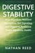 Digestive Stability: How Digestion, Nutrient Absorption, Gut Signaling, and Digestive Resilience Shape Metabolic Health