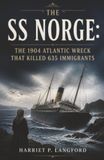The Norge The SS Norge: The 1904 Atlantic Wreck That Killed 635 Immigrants