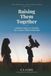 Raising Them Together: A Woman's Guide to Co-Parenting After Leaving a Difficult Relationship