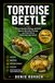 TORTOISE BEETLE Tortoise Beetles: Biology, Behavior, Species Diversity, Ecology, and Their Role in Nature and Agriculture