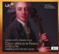 Sonic Rendezvous Urania Records Claudio Ronco & Emanuela Vozza - Cello Virtuosi In France 1730-1790 (3 CD)
