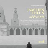 Jam'i GPSR Kontakt Jam'i Ibn Tulun. The Al-Qata'i's Oldest Surviving Monument. A Journey in the Shadow of the Minaret