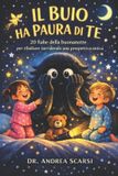 Il Libri GmbH Il Buio Ha Paura Di Te: 20 fiabe della buonanotte per ribaltare sorridendo una prospettiva antica