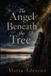 The Libri GmbH The Angel Beneath the Tree: An Encounter That Turned Fear into Courage