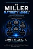 The Miller The Miller Maturity Model™ Series: The Complete Collection