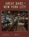 Great Prestel Great Bars of New York City: 30 of Manhattan's Favorite Storied Drinking Establishments