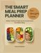 The Smart Meal Prep Planner for Weight Loss: Weekly Tracking, Shopping Lists & Recipe Ideas
