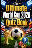 The Ultimate World Cup 2026 Quiz Book