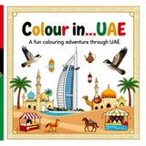 Colour in.....UAE: A fun colouring adventure through UAE