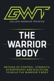 Gwt - The Warrior Body Method