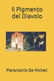 Il Pigmento del Diavolo - Paperback