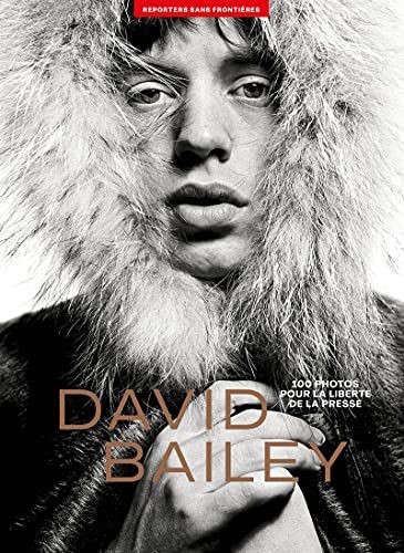 David Bailey: 100 photos pour la liberté de la presse