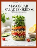 Super Simple Mason Jar Salad Cookbook