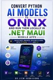 ONNX Independently Published ONNX AI for .NET MAUI Made Easy