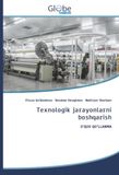 Texnologik Globeedit Texnologik jarayonlarni boshqarish: O'QUV QO'LLANMA Paperback