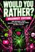 Would You Rather? Brainrot Edition: 200 Unhinged, Delulu, and Extremely Sigma-Coded Questions for Boys Who Live Online — Part of the 100% Boy Energy Series