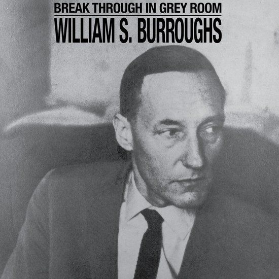 William S. Burroughs - Break Through In Grey Room (CD, Remastered)