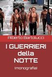 I GUERRIERI DELLA NOTTE: (monografia)