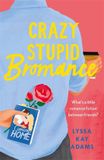Crazy Berkley Publishing Corporation,U.S. Crazy Stupid Bromance
