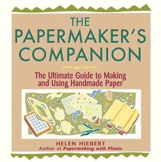 The Storey Books The Papermaker's Companion Paperback