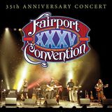 Fairport Convention 35th Anniversary [Secret Records]