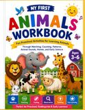My First Animals Workbook for Kids Ages 3–6