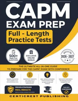 CAPM EXAM PREP: A Complete Study Guide with Practice Questions, Exam ...