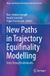 New Springer Nature Theory and History in the Human and Social Sciences- New Paths in Trajectory Equifinality Modelling