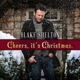 Bertus Distributie Blake Shelton Cheers. Its Christmas (Deluxe Edition) LP