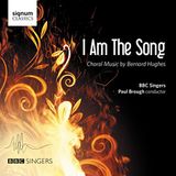 Sonic Rendezvous BBC Singers - I Am The Song - Choral Music By Ber