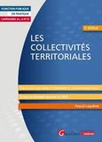 Les collectivités territoriales: Tout ce qu'il faut savoir et comprendre de l'action publique locale