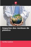 Impactos Edicoes Nosso Conhecimento Impactos dos resíduos de plástico Paperback