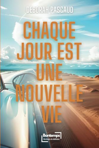 Independently published Chaque jour est une nouvelle vie