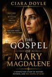 The Gospel of Mary Magdalene: The Lost Voice of the First Witness: History, Text, and the Hidden Tradition of Early Christianity