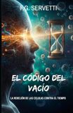 El Código del Vacío: La rebelión de las células contra el tiempo