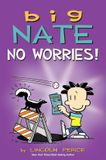 Big Nate Big Nate: No Worries! Paperback