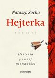 Hejterka: Historia pewnej nienawiści