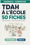 TDAH à l'école: 50 fiches clés en main pour les professeurs des écoles, de la petite section au CM2 - avec un bonus intelligence artificielle