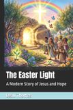 The Independently Published The Easter Light Paperback